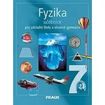 Fyzika 7: Pro ZŠ a víceletá gymnázia -…