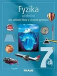 Fyzika 7: Pro ZŠ a víceletá gymnázia -…