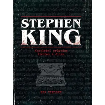 Stephen King: Kompletní průvodce…