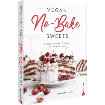 Vegan No-Bake Sweets - Leopold, Christina