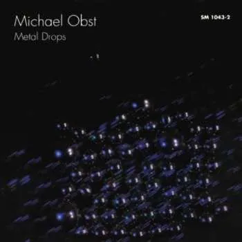 Zahraniční hudba CD Michael Obst: Metal Drops 2017 Electronic Music