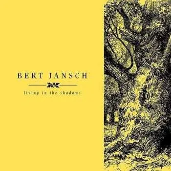 Zahraniční hudba 4CD Bert Jansch: Living In The Shadows 2017 Digi Book