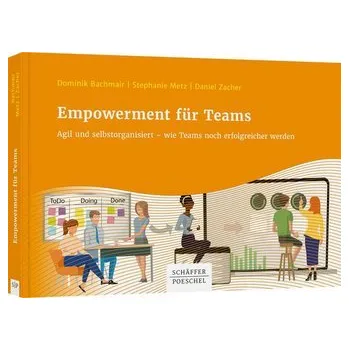 Empowerment für Teams - Bachmair, Dominik