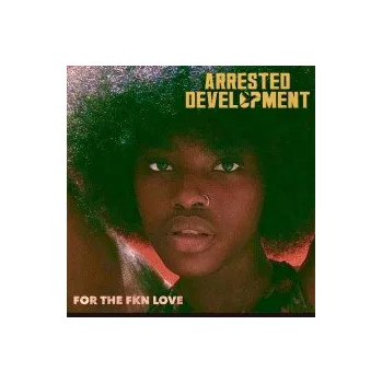 Zahraniční hudba For the Fkn Love / Vinyl / 2LP - Arrested Development [2 LP]