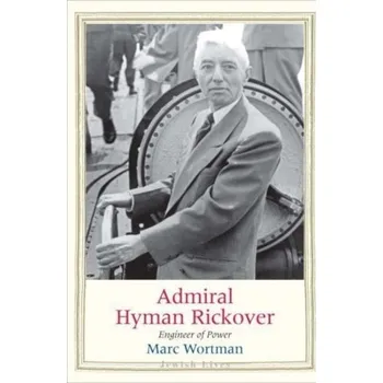 Literární biografie Admiral Hyman Rickover - Wortman, Marc
