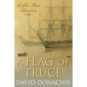 A Flag of Truce - Donachie, David