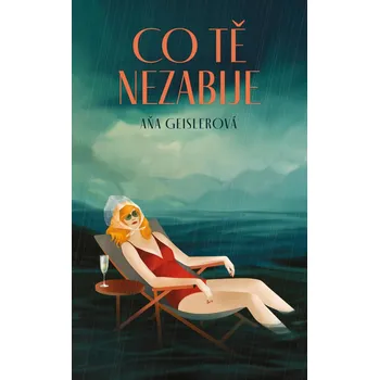 Co tě nezabije - Aňa Geislerová (2023,…