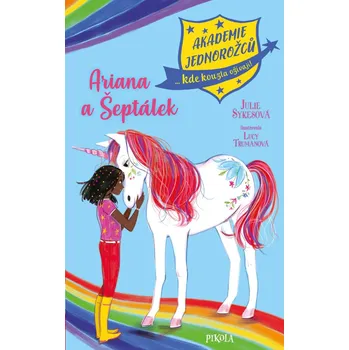 Akademie jednorožců: Ariana a Šeptálek