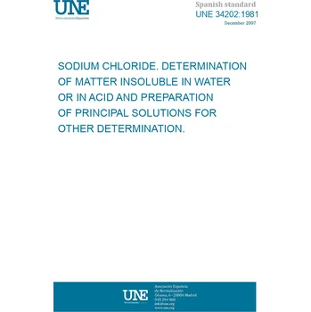 Cizojazyčná kniha UNE 34202:1981 SODIUM CHLORIDE. DETERMINATION OF MATTER INSOLUBLE IN WATER OR IN ACID AND PREPARATION OF PRINCIPAL SOLUTIONS FOR OTHER DETERMINATION. Španělsky Tisk