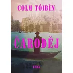 Čaroděj - Colm Tóibín (2023, pevná)