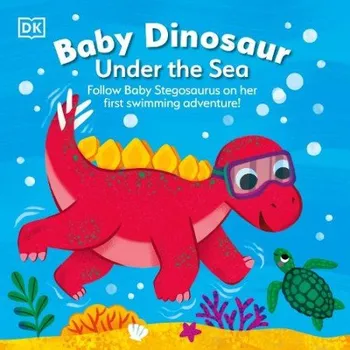 Příroda Baby Dinosaur Under the Sea - DK