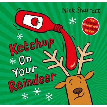 Učebnice Ketchup on Your Reindeer (PB) - Sharratt, Nick