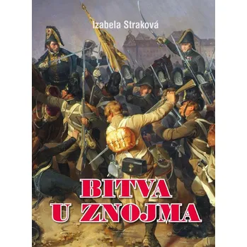 Bitva u Znojma - Izabela Straková (2023, pevná)