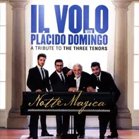 Notte Magica: A Tribute To The Three Tenors - Il Volo