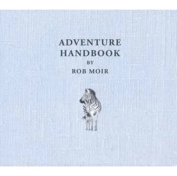 Zahraniční hudba CD Rob Moir: Adventure Handbook 2015