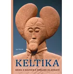 Keltika: Kniha o Keltech z pohledu 21.…