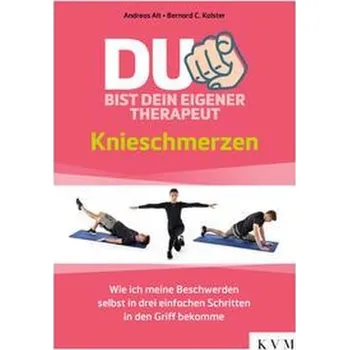 Du bist dein eigener Therapeut - Knieschmerzen - Alt, Andreas