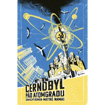 Černobyl: Pád Atomgradu - Matyáš Namai…