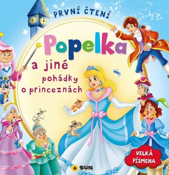 První čtění Popelka a jiné pohádky o princeznách - Nakladatelství SUN (2021, brožovaná)