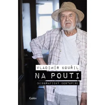 Literární cestopis Na pouti - Vladimír Kouřil