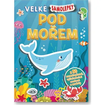 interaktivní kniha Svojtka Velké samolepky Pod mořem