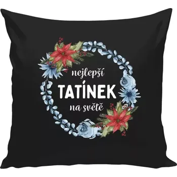 Polštář Polštář černý 40x40 cm Nejlepší tatínek na světě, věneček