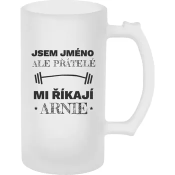 Sklenice Půllitr pro fitness nadšence - Jsem (jméno), ale přátelé mi říkají Arnie - matný