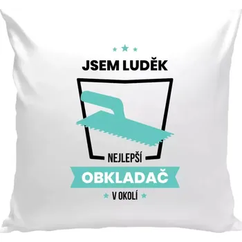 Polštář Polštář bílý 40x40 cm Nejlepší v okolí - obkladač