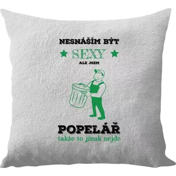 Polštář Polštář bílý 40x40 cm - dlouhý chlup Nesnáším být sexy, ale jsem popelář