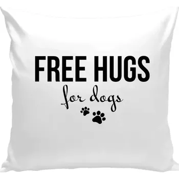 Polštář Polštář bílý 40x40 cm Free hugs for dogs