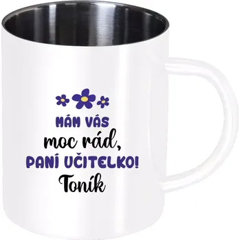 Nerezový hrnek Mám vás moc rád, paní učitelko