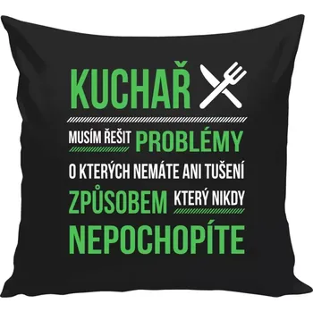 Polštář Polštář černý 40x40 cm Musím řešit problémy - kuchař
