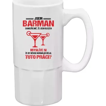 Sklenice Půllitr bílý vysoký Samozřejmě, že jsem blázen - barman