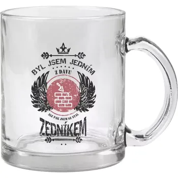 Hrnek 330 ml - skleněný Byl jsem jedním z davu, ale pak jsem se stal zedníkem