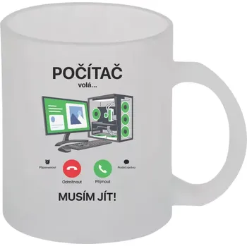 Hrnek 330 ml - skleněný matný Počítač volá... musím jít!