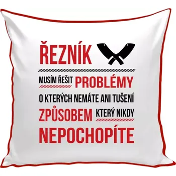 Polštář Polštář barevný 32x32 cm Musím řešit problémy - řezník