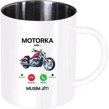 Nerezový hrnek Motorka volá... musím jít!