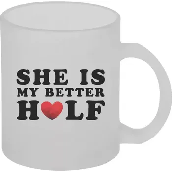 Hrnek 330 ml - skleněný matný She is my better half