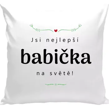 Polštář Polštář bílý 40x40 cm Jsi nejlepší babička na světě