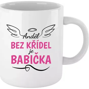 Hrnek 330 ml - bílý Anděl bez křídel - babička