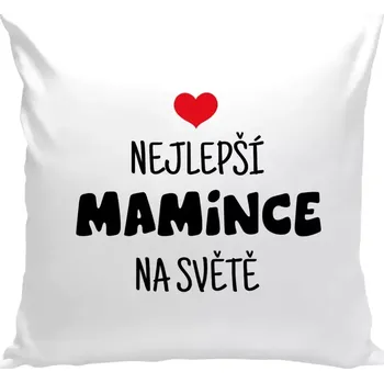 Polštář Polštář bílý 40x40 cm Nejlepší mamince na světě