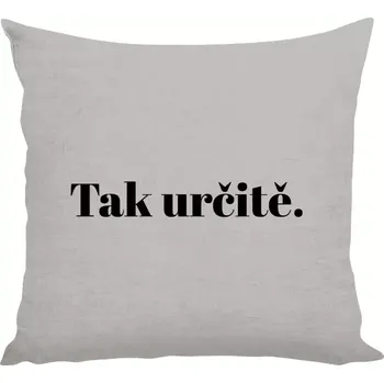 Polštář Polštář lněný 40x40 cm Tak určitě.