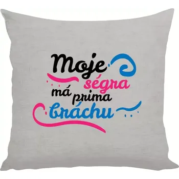 Polštář Polštář lněný 40x40 cm Moje ségra má prima bráchu
