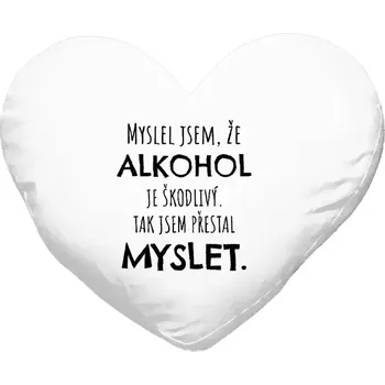 Polštář Polštář srdce 40x35 cm Myslel jsem, že alkohol je škodlivý