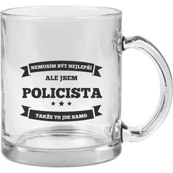 Hrnek 330 ml - skleněný Nemusím být nejlepší, ale jsem (...), takže to jde samo