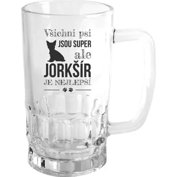 Sklenice Půllitr pro pejskaře - Jorkšír je nejlepší - čirý