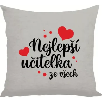 Polštář Polštář pro učitelky - Nejlepší učitelka ze všech - srdíčka - 40 × 40 cm