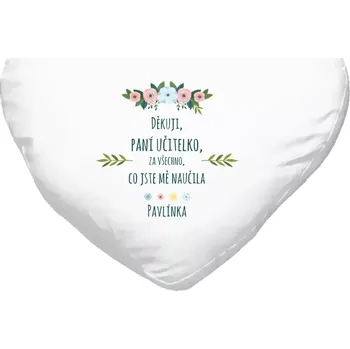 Polštář Polštář srdce 40x35 cm Děkuji, paní asistentko, za všechno, co jste mě naučila se jménem