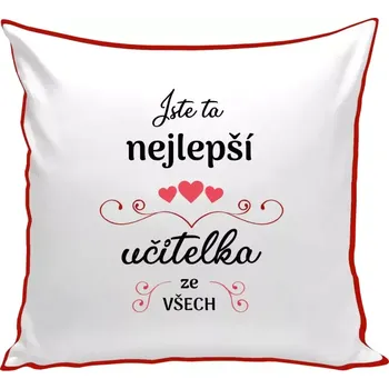 Polštář Polštář barevný 32x32 cm Jste ta nejlepší učitelka ze všech