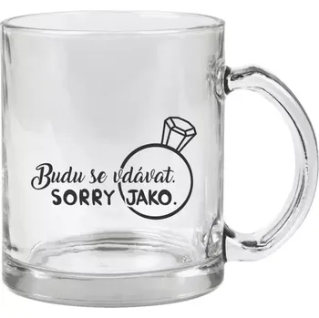 Hrnek 330 ml - skleněný Budu se vdávat. Sorry jako.